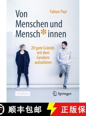【3-4周达】Von Menschen und Mensch*innen : 20 gute Gründe, mit dem Gendern aufzuhören (2. Aufl. 2022) [9783658366742]