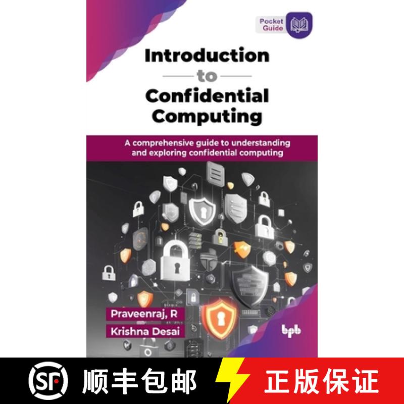 【3-4周达】Introduction to Confidential Computing: A comprehensive guide to understanding and explori... [9789365892147]
