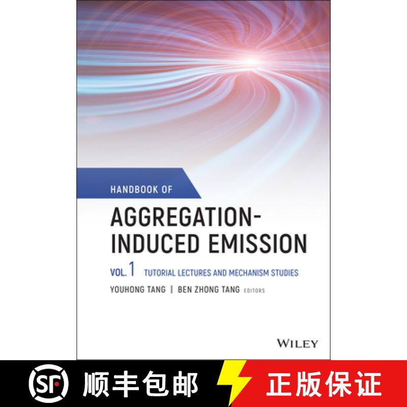【4周达】Handbook Of Aggregation-Induced Emission: Vol 1 Tutorial Lectures And Mechanism Studies [Wil... [9781119642916]