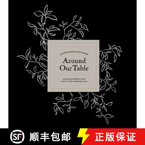 精装 Our Family Recipes: A Modern Heirloom Recipe Book to Organize and Preserve Your Family's Most Ch... [9781950968312]