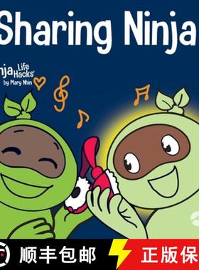 【3-4周达】Sharing Ninja : A Children's' Book About Learning How to Share and Overcoming Selfish Beha... [9781637310526]
