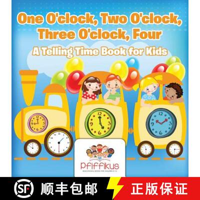 【3-4周达】One O'clock, Two O'clock, Three O'clock, Four | A Telling Time Book for Kids [9781683776635]
