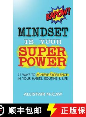 预订 Mindset Is Your Superpower: 77 Ways to Achieve Excellence in Your Habits, Routine & Life [9798992275834]