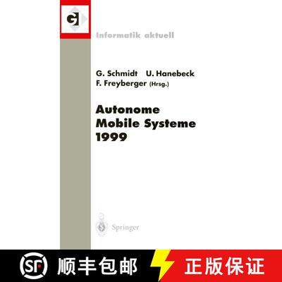 【3-4周达】Autonome Mobile Systeme 1999 : 15. Fachgespräch München, 26.-27. November 1999 [9783540667322]