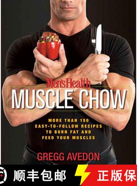 【3-4周达】Men's Health Muscle Chow: More Than 150 Easy-to-Follow Recipes to Burn Fat and Feed Your M... [9781594865480]