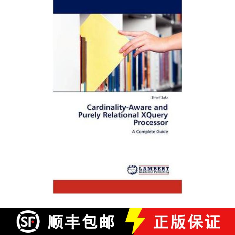 预订 Cardinality-Aware and Purely Relational XQuery Processor [9783844388978]