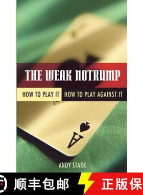 【3-4周达】The Weak Notrump: How to Play It, How to Play Against It [9781894154697]