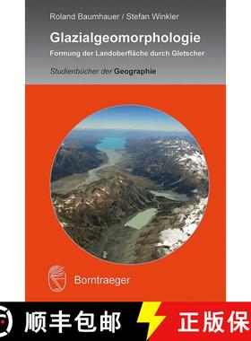 预订 Glazialgeomorphologie: Formung der Landoberfläche durch Gletscher [Glacial Morphology: Glacial ... [9783443071516]