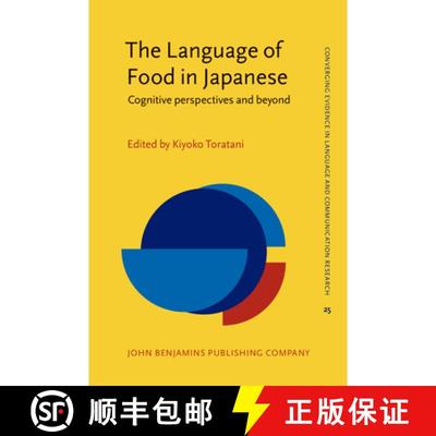 【3-4周达】Language of Food in Japanese: Cognitive perspectives and beyond [9789027210821]