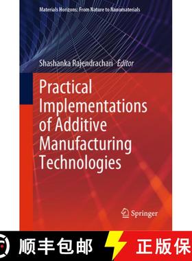 【3-4周达】Practical Implementations of Additive Manufacturing Technologies [9789819959488]