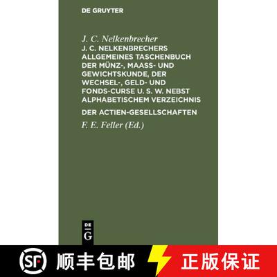 【3-4周达】精装 J. C. Nelkenbrechers Allgemeines Taschenbuch Der Munz-, Maass- Und Gewichtskunde, Der... [9783111288567]