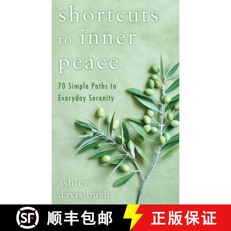 【2-3周达】Shortcuts to Inner Peace: 70 Simple Paths to Everyday Serenity [9780425243244]