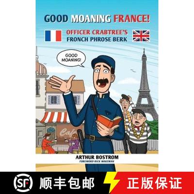 【3-4周达】Good Moaning France!: Officer Crabtree's Fronch Phrose Berk [9781909976597]