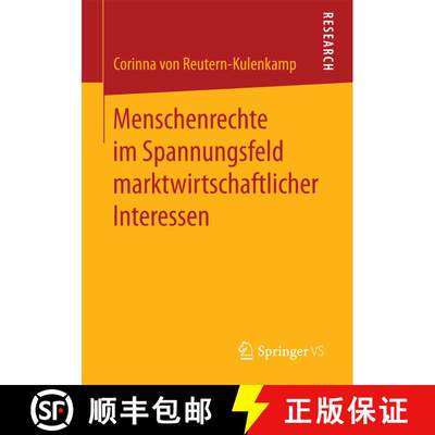 【3-4周达】Menschenrechte im Spannungsfeld marktwirtschaftlicher Interessen (1. Aufl. 2017) (1. Aufl.... [9783658187019]