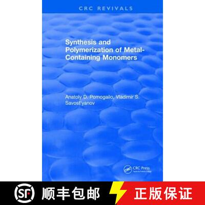 【3-4周达】精装 Synthesis and Polymerization of Metal-Containing Monomers [9781315897950]