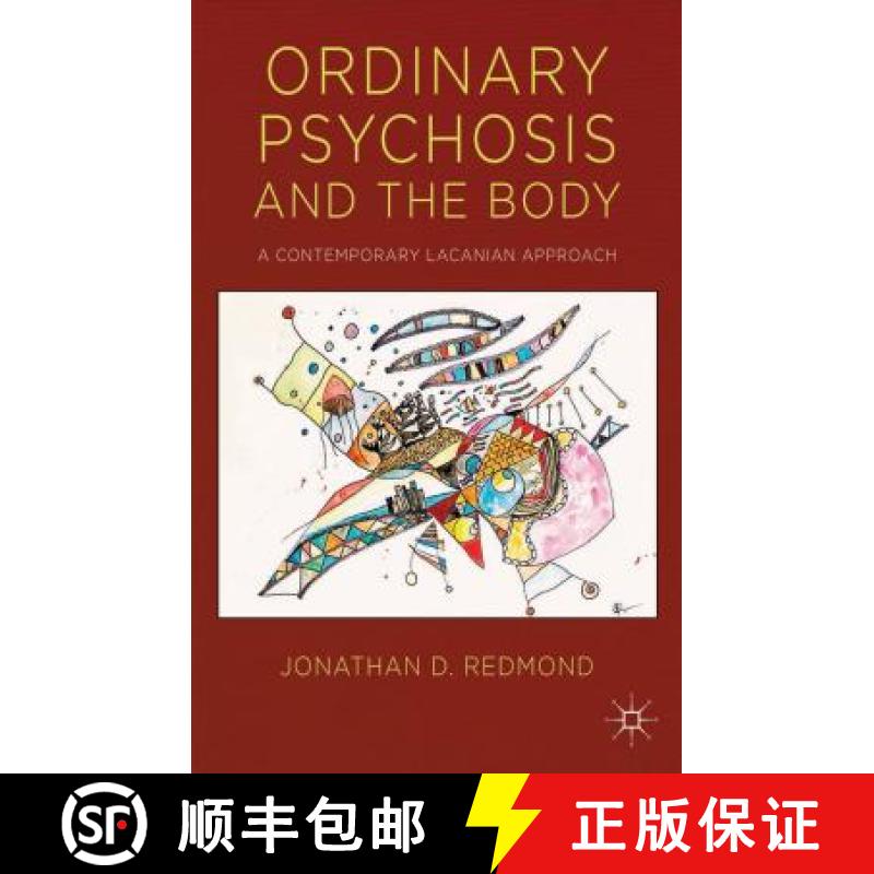 【3-4周达】Ordinary Psychosis and the Body: A Contemporary Lacanian Approach [9781137345301]
