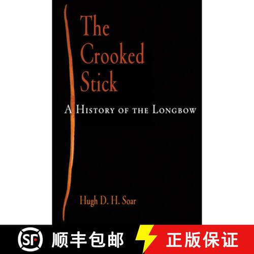 【3-4周达】The Crooked Stick: A History of the Longbow [9781594160905]