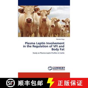 预订 Plasma Leptin Involvement in the Regulation of Vfi and Body Fat [9783847340508]