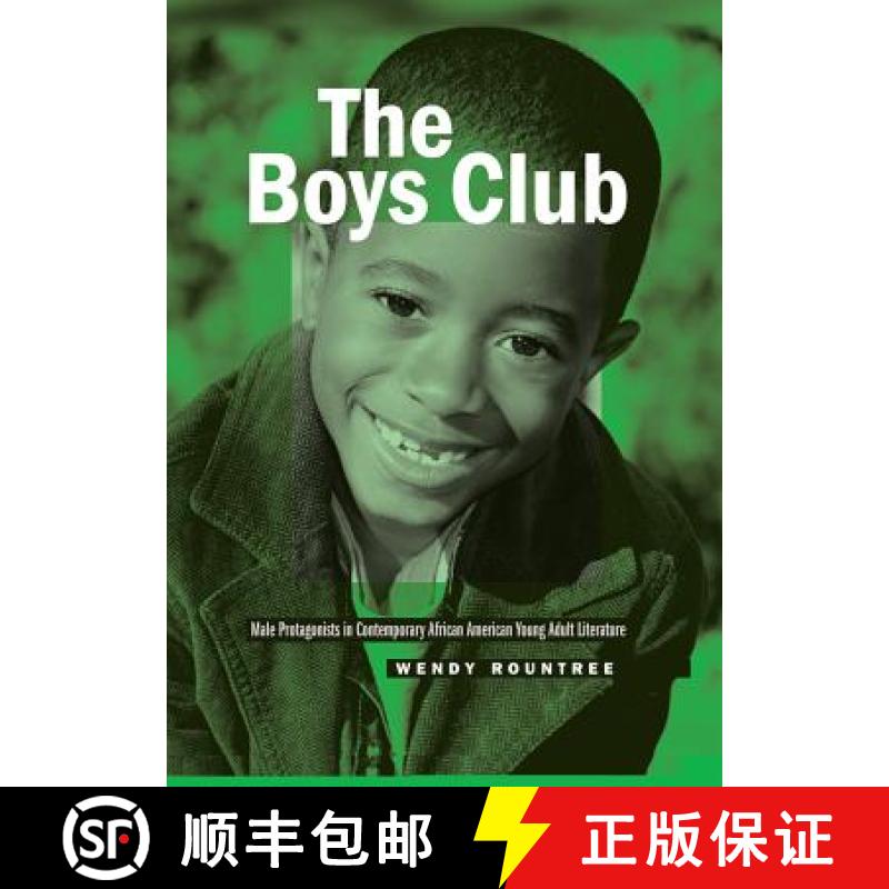 预订 The Boys Club: Male Protagonists in Contemporary African American Young Adult Literature [9781433105746]