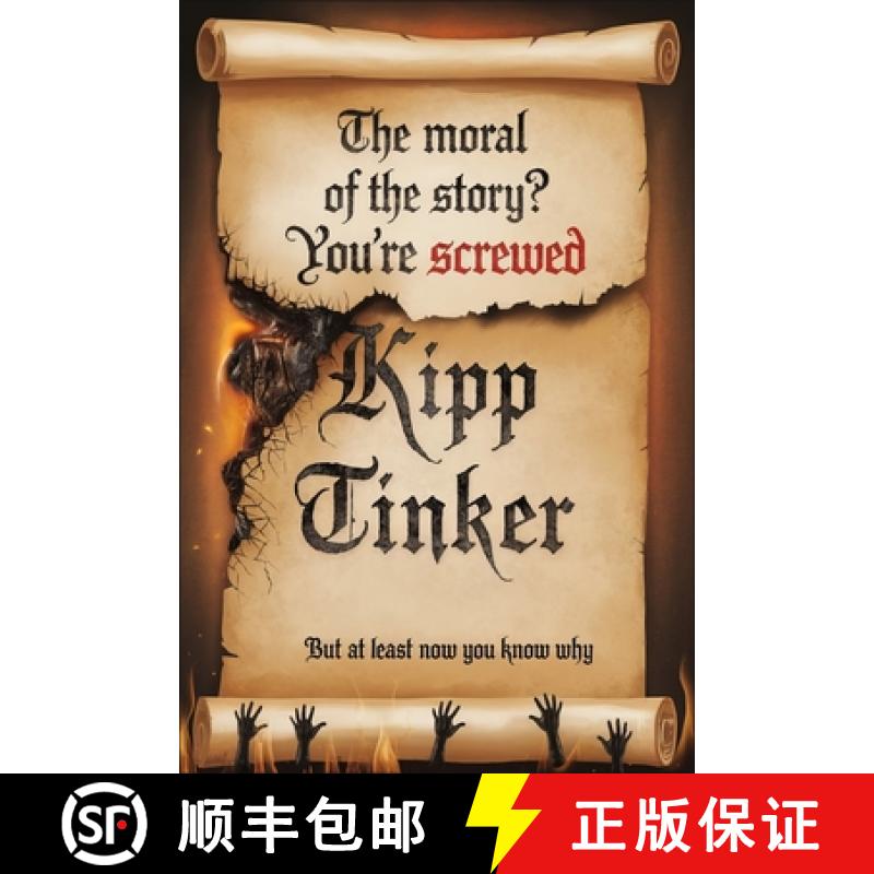 【3-4周达】The Moral of the Story? You're Screwed | But At Least Now You Know Why:  A Dark Fable Coll... [9781774543368]