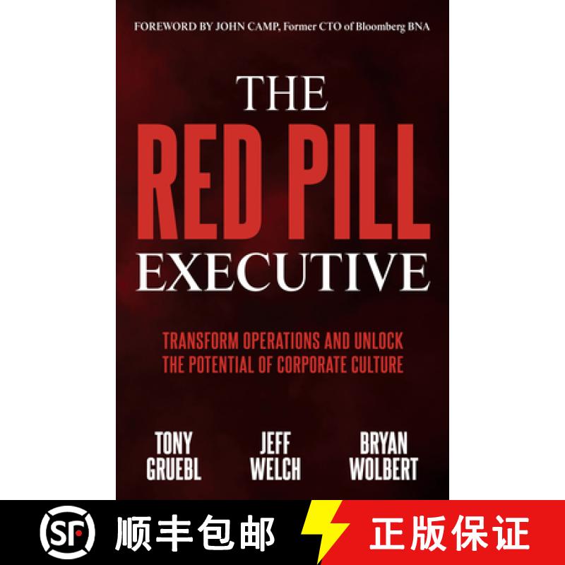 【3-4周达】The Red Pill Executive : Transform Operations and Unlock the Potential of Corporate Culture [9781642799491]