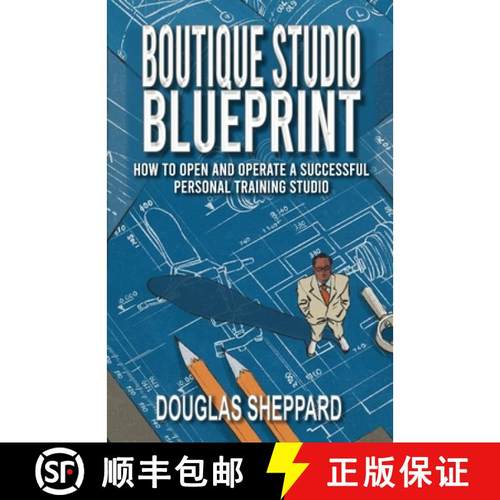 【3-4周达】The Boutique Studio Blueprint: How to Open and Operate a Successful Personal Training Stud... [9798986698205]