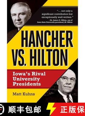 【3-4周达】Hancher vs. Hilton: Iowa's Rival University Presidents [9780988250567]