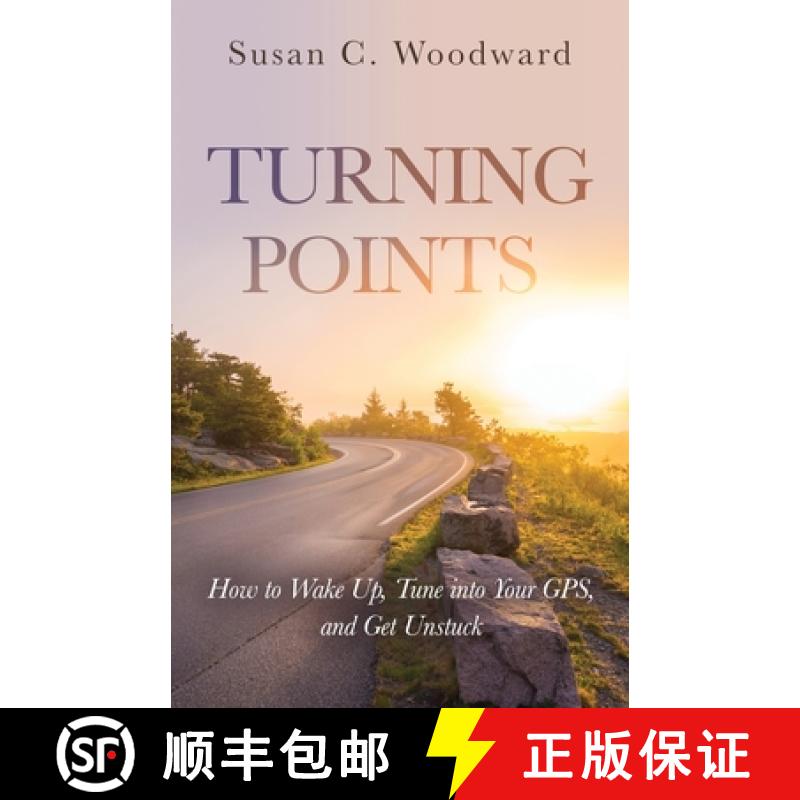 【3-4周达】Turning Points: How to Wake Up, Tune into Your GPS, and Get Unstuck [9781647464103]