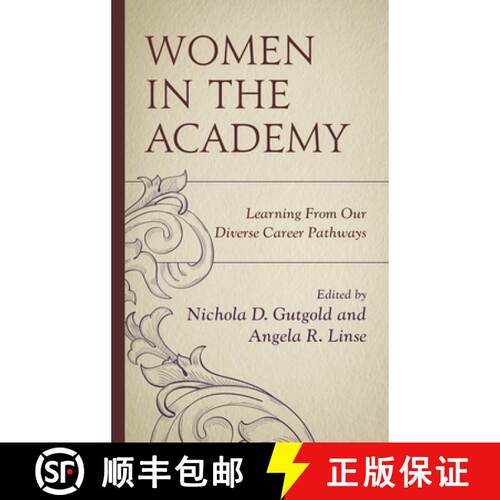 【3-4周达】Women in the Academy: Learning From Our Diverse Career Pathways [9781498520362]