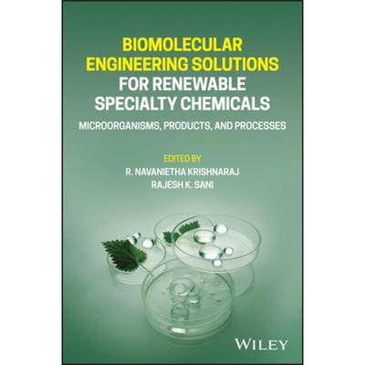 【4周达】Biomolecular Engineering Solutions for Renewable Specialty Chemicals - Microorganisms, Produ... [9781119771920]