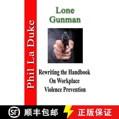 【3-4周达】Lone Gunman: Rewriting the Handbook on Workplace Violence Prevention [9781945853159]