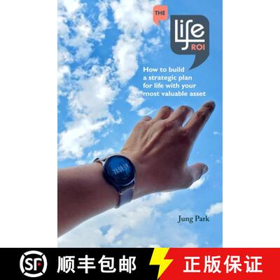【3-4周达】The Life ROI: How to build a strategic plan for life with your most valuable asset [9781735312408]