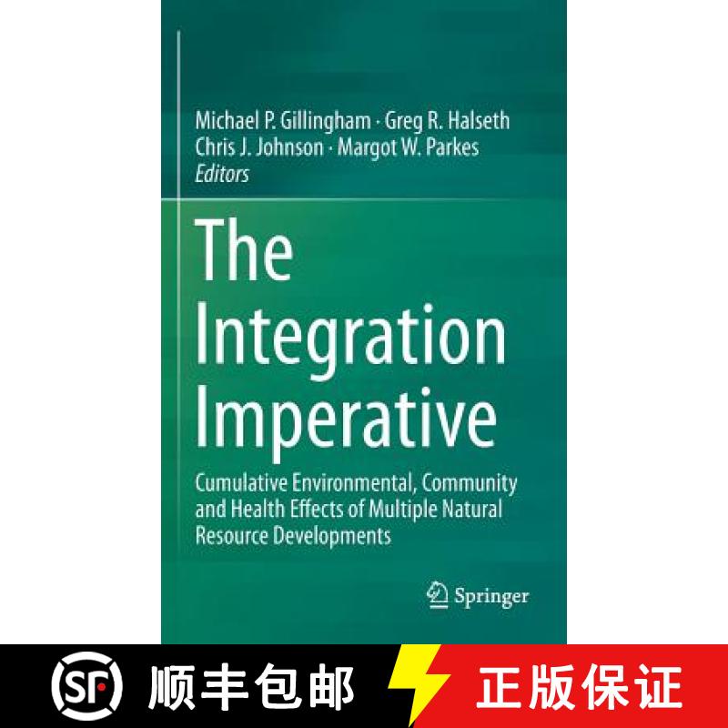 【3-4周达】The Integration Imperative : Cumulative Environmental, Community and Health Effects of Mul... [9783319221229]