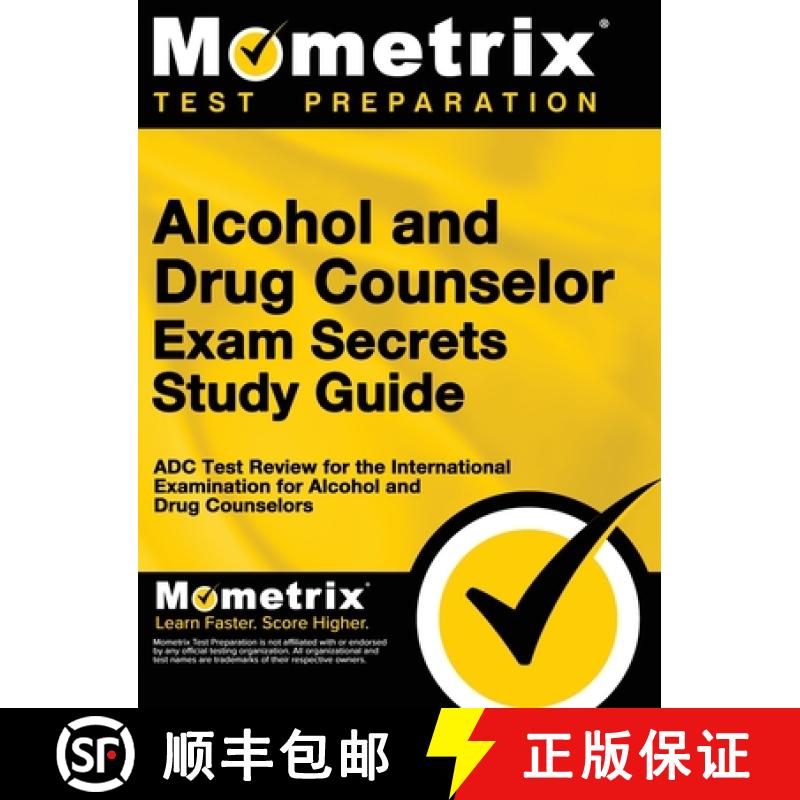 【3-4周达】Alcohol and Drug Counselor Exam Secrets Study Guide: ADC Test Review for the International... [9781516718504]