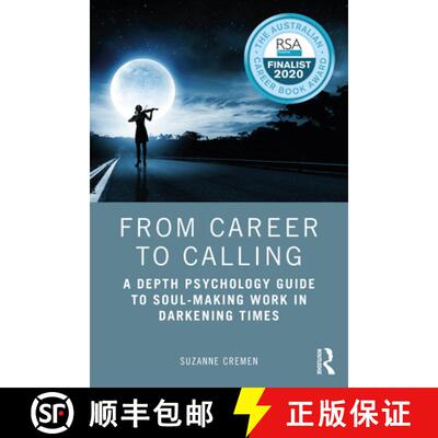 【3-4周达】From Career to Calling : A Depth Psychology Guide to Soul-Making Work in Darkening Times [9780367444518]
