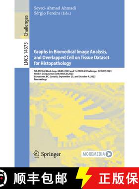 【3-4周达】Graphs in Biomedical Image Analysis, and Overlapped Cell on Tissue Dataset for Histopathol... [9783031550874]