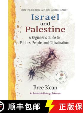 【3-4周达】Israel and Palestine: A Beginner's Guide to Politics, People, and Globalization: Simplifyi... [9781738312757]