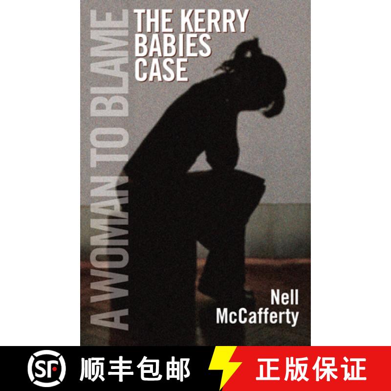 【2-3周达】A Woman to Blame: The Kerry Babies Case [9781855942134]