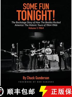 【3-4周达】Some Fun Tonight!: The Backstage Story of How the Beatles Rocked America: The Historic Tou... [9781495065675]