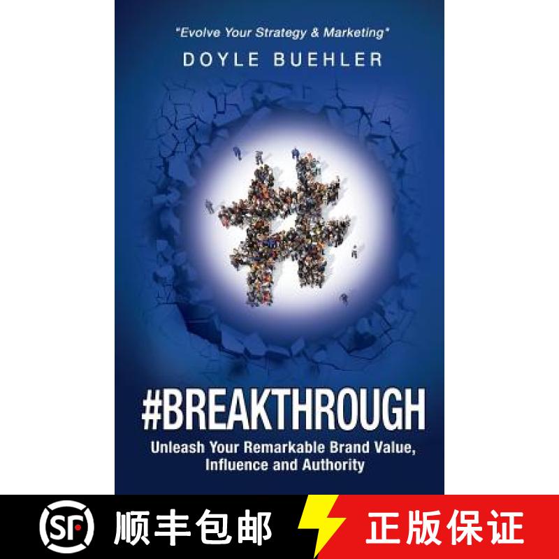 【2-3周达】#Breakthrough: Unleash Your Remarkable Brand Value, Influence And Authority [9780999647905]