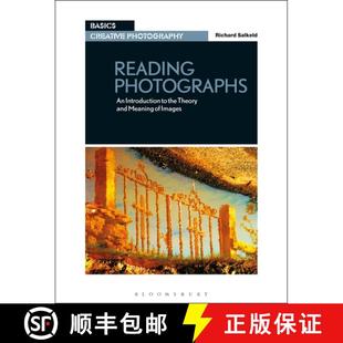 【3-4周达】Reading Photographs: An Introduction to the Theory and Meaning of Images [9781350092075]