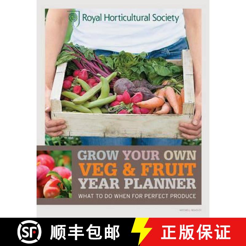 【3-4周达】RHS Grow Your Own: Veg & Fruit Year Planner: What to do when for perfect produce [9781845337339]