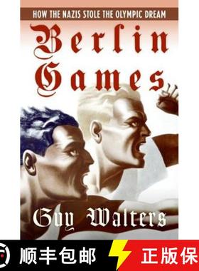 【3-4周达】Berlin Games: How the Nazis Stole the Olympic Dream [9780060874131]