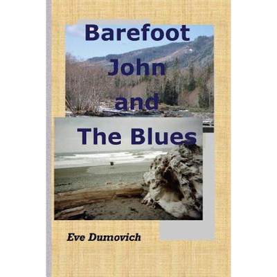 【4周达】Barefoot John and The Blues [9780982605509]