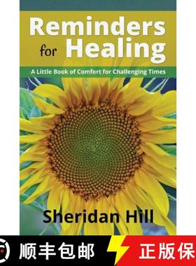 预订 Reminders for Healing: A Little Book of Comfort for Challenging Times [9780990508731]