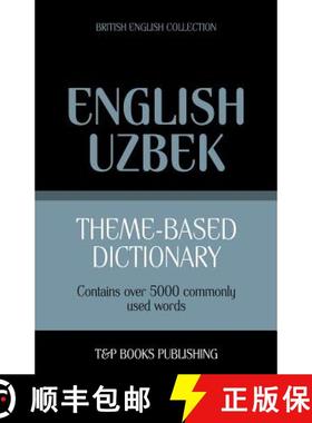 【3-4周达】Theme-based dictionary British English-Uzbek - 5000 words [9781784001834]