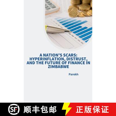 【3-4周达】A Nation's Scars: Hyperinflation, Distrust, and the Future of Finance in Zimbabwe [9783384248671]