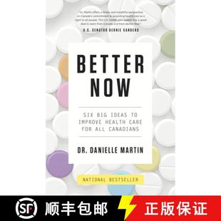 【3-4周达】Better Now: Six Big Ideas to Improve Health Care for All Canadians [9780735232617]