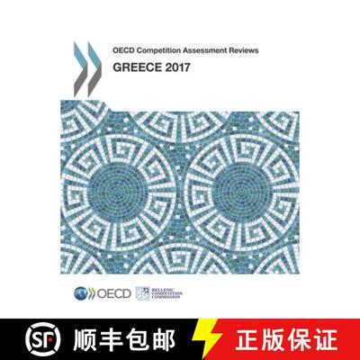 【3-4周达】OECD Competition Assessment Reviews: Greece 2017 [9789264266377]