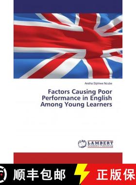 预订 Factors Causing Poor Performance in English Among Young Learners [9786139973408]